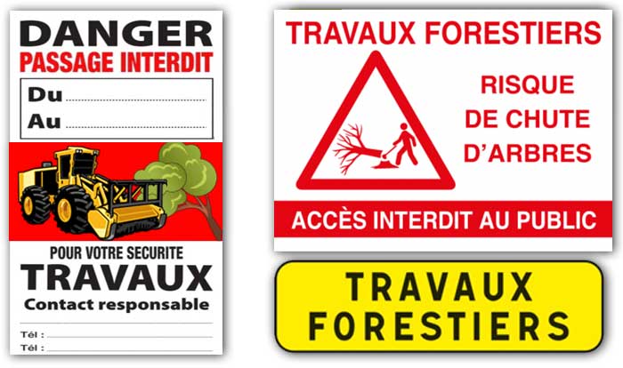 Pancartes forestières dangers, travaux, précautions
